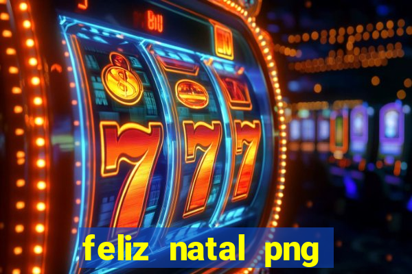 feliz natal png para imprimir